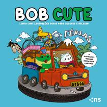 Livro - BOB CUTE – FÉRIAS – Livro com ilustrações fofas e originais para pintar, páginas destacáveis e acompanha uma cartela de adesivo - papel 180gr