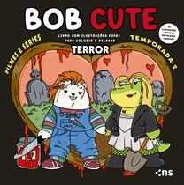 Livro - BOB CUTE – FILMES E SERIES TERROR - Livro com ilustrações fofas e originais para pintar, páginas destacáveis e acompanha uma cartela de adesivo - papel 180gr