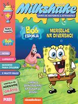 Livro - Bob Esponja: Mergulhe na diversão! - Coleção Milkshake