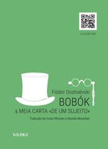 Livro - Bobók e Meia carta "de um sujeito"