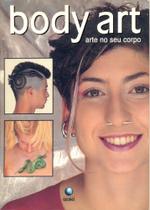 Livro - Body Art Arte No Seu Corpo