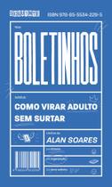 Livro Boletinhos Como Virar Adulto sem Surtar Alan Soares