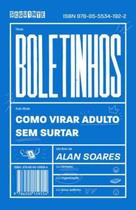 Livro Boletinhos Como Virar Adulto sem Surtar Alan Soares