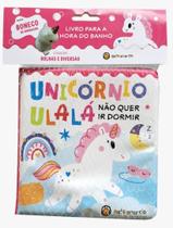 Livro - Bolhas E Diversao - Unicornio Ulala Nao Quer Ir Dormir Livro - Bolhas E Diversao - Unicornio Ulala Nao Quer Ir Dormir