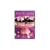 Livro - Bolos Romanticos - Biscoitos e Bolos Para Celebrar o Amor Livro - Bolos Romanticos - Biscoitos e Bolos Para Celebrar o Amor