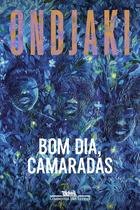 Livro - Bom dia, camaradas (Nova edição) Livro - Bom dia, camaradas (Nova edição)