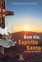 Livro - Bom dia, Espírito Santo: Orações da manhã