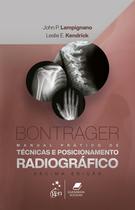 Livro - Bontrager Manual Prático de Técnicas e Posicionamento Radiográfico Livro - Bontrager Manual Prático de Técnicas e Posicionamento Radiográfico