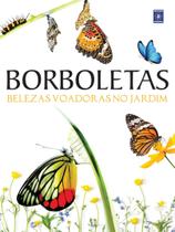 Livro - Borboletas - Belezas Voadoras no Jardim