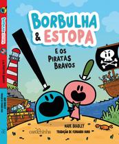 Livro - Borbulha & Estopa: e os Piratas Bravos