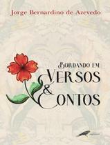 Livro - Bordando Em Versos E Contos