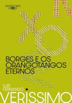 Livro Borges e os Orangotangos Eternos Luis Fernando Verissimo