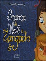 Livro - Branca De Neve E Zangado Livro - Branca De Neve E Zangado