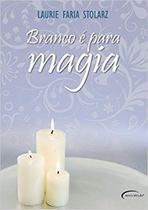 Livro - Branco é Para Magia