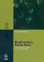 Livro - Brasil arcaico, Escola Nova Livro - Brasil arcaico, Escola Nova