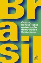 Livro - Brasil: Cazuza, Renato Russo e a transição democrática