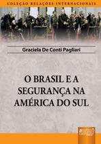 Livro - Brasil e a Segurança na América do Sul, O