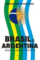 Livro - Brasil e Argentina: debates e disputas (1976-2001) - Viseu