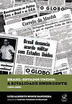 Livro - Brasil - Estados Unidos: A rivalidade emergente (1950-1988)