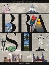 Livro BRASIL Expedições Urbenauta - Univer Cidade