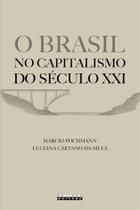 Livro - BRASIL NO CAPITALISMO DO SÉCULO XXI, O