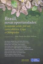 Livro - BRASIL,NOVAS OPORTUNIDADES:ECON.VERDE,PRE-SAL,CARRO ELETRICO