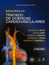 Livro - Braunwald Tratado de Doenças Cardiovasculares - 2 Volumes Livro - Braunwald Tratado de Doenças Cardiovasculares - 2 Volumes