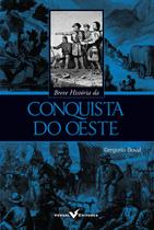 Livro - Breve História da Conquista do Oeste