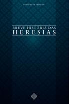 Livro - Breve história das heresias
