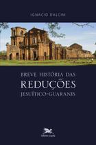 Livro - Breve história das reduções jesuítico-guaranis