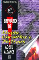 Livro - Breviário de Magia, Encantos e Feitiços Livro - Breviário de Magia, Encantos e Feitiços