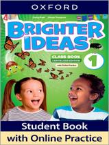 Livro - Brighter Ideas 1 Class Book With Online Practice Capitalized Edition - OXFORD UNIVERSITY