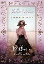Livro - Brilhante (Damas Rebeldes – Livro 2)