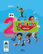 Livro - Brincando com Ciências - 2º Ano - Ensino fundamental I