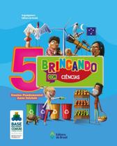 Livro - Brincando com Ciências - 5º Ano - Ensino fundamental I