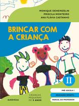 Livro - Brincar com a criança Vol. 2 - MANUAL DO PROFESSOR