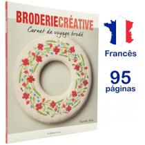 Livro Broderie Créative Carnet De Voyage Brodé