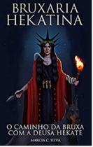 LIVRO Bruxaria Hekatina MARCIA C SILVA - CLUBE DOS AUTORES LIVRO Bruxaria Hekatina MARCIA C SILVA - CLUBE DOS AUTORES