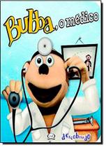 Livro - Bubba, o médico