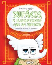 Livro - Bufácio, o elefantinho que só bufava - Editora Adonis