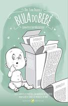 Livro - Bula do bebê - quem disse que não existia?