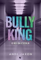 Livro - Bully King: O Rei da Escola (Love is Love Livro 1)