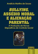 Livro - Bullying, Assédio Moral e Alienação Parental