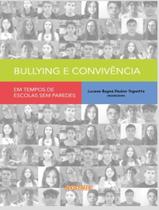Livro - Bullying E Convivencia Em Tempos De Escolas Sem Paredes - A Formacao Para A Convivencia