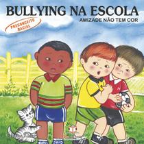 Livro - Bullying na escola: Preconceito racial