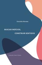 Livro - Buscar Indícios, Construir Sentidos
