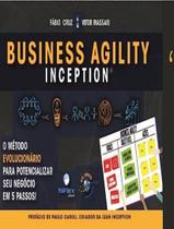 Livro - Business Agility Inception - BRASPORT Livro - Business Agility Inception - BRASPORT