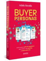 Livro - Buyer Personas: como construir perfis de compradores para orientar o seu marketing e vender muito mais