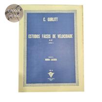 Livro c. gurlitt estudos fáceis de velocidade op.83 livro ii rev. moura lacerda (estoque antigo) Livro c. gurlitt estudos fáceis de velocidade op.83 livro ii rev. moura lacerda (estoque antigo)