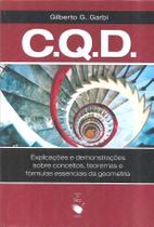 Livro - C. Q. D.: explicações e demonstrações sobre conceitos, teoremas e fórmulas essenciais da geometria